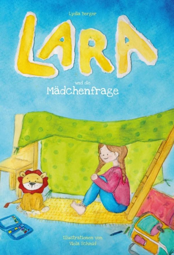 Lara und die Mädchenfrage - ein modernes Kinderbuch setzt sich mit Klischees und Stereotypen auseinander