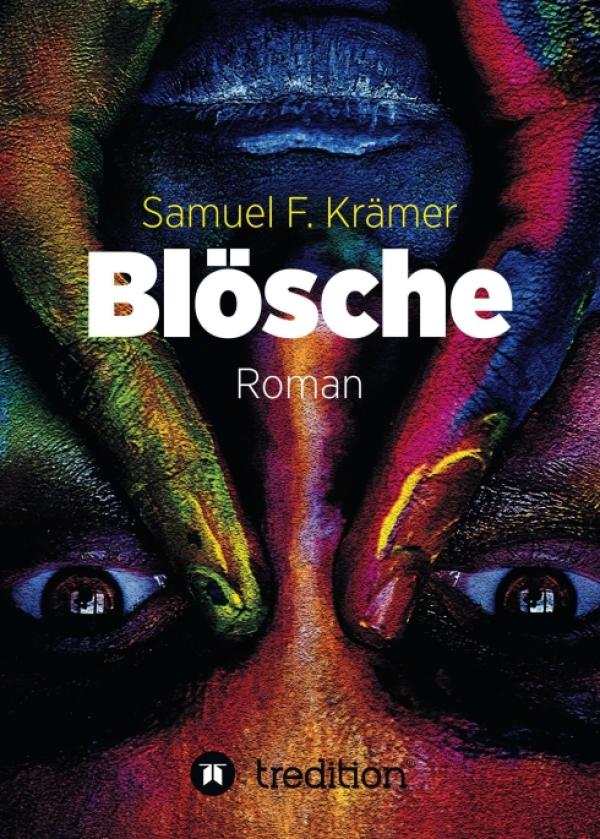 Blösche: Das Böse kommt nicht vom Teufel - ein sehr spezieller Kriminalroman