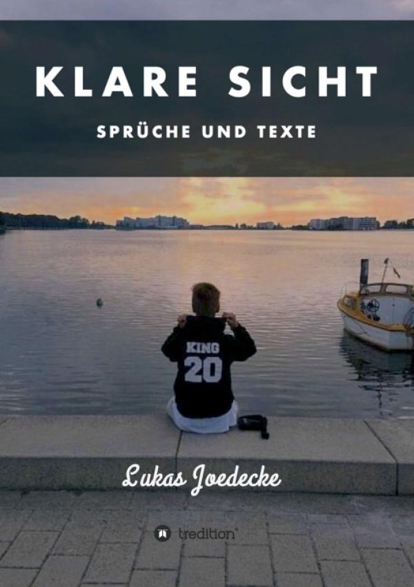 Klare Sicht - Sprüche und Texte, die inspirieren und Kraft geben