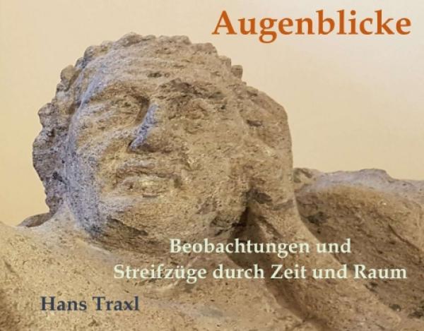 Augenblicke - Beobachtungen und Streifzüge durch Raum und Zeit