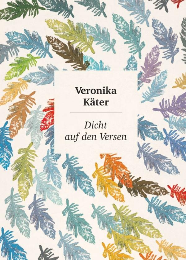 Dicht auf den Versen - Gedichte, die das Leben sie schreibt