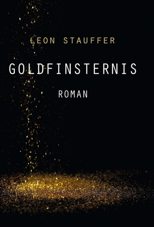 Goldfinsternis - ein atemraubender Thriller