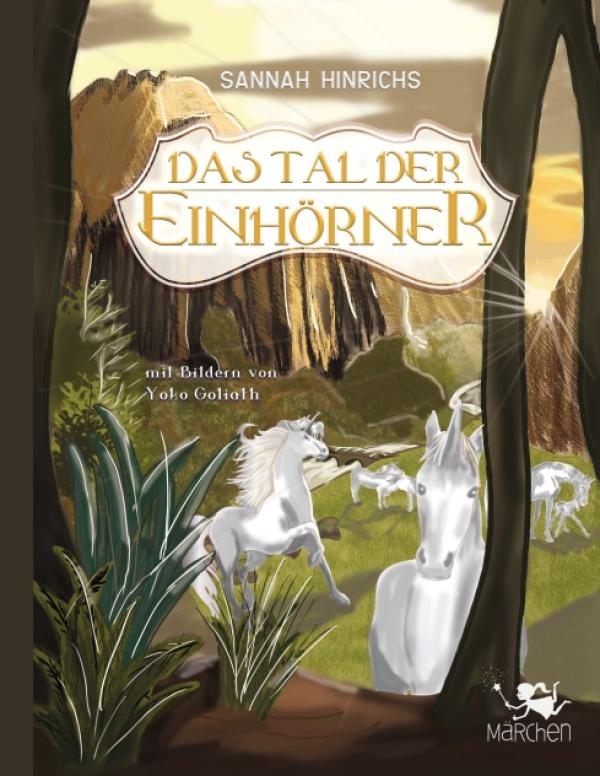 Das Tal der Einhörner - ein märchenhaftes Bilderbuch