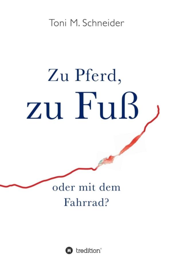 Zu Pferd, zu Fuß oder mit dem Fahrrad? - ein besonderer Jakobsweg-Bericht