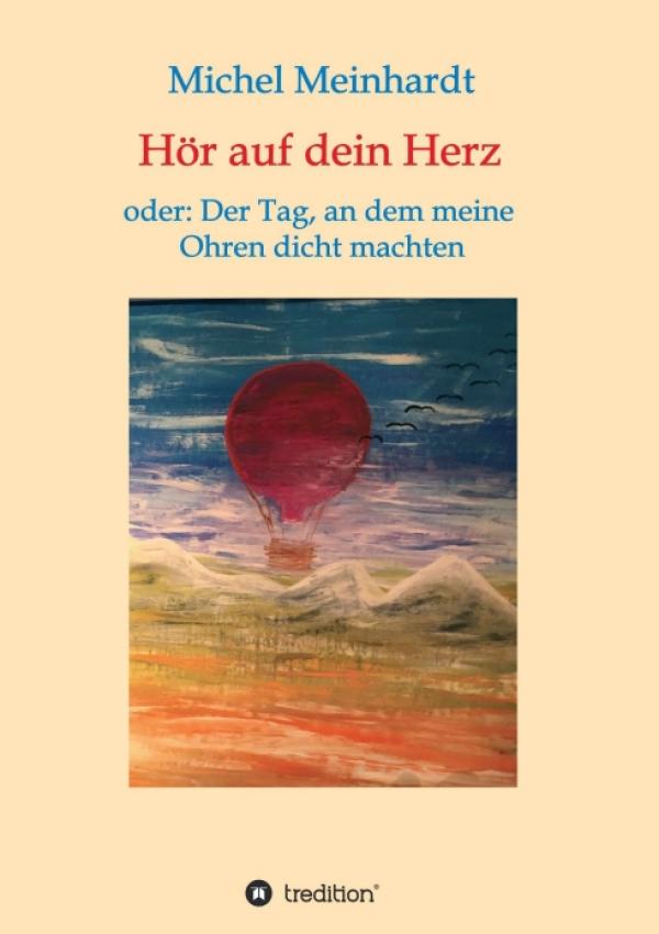 Hör auf dein Herz - das Buch für stressgeplagte Menschen