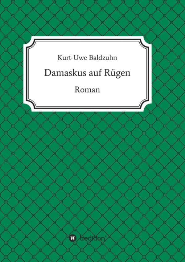 Damaskus auf Rügen - ein Krimi aus der nahen Zukunft