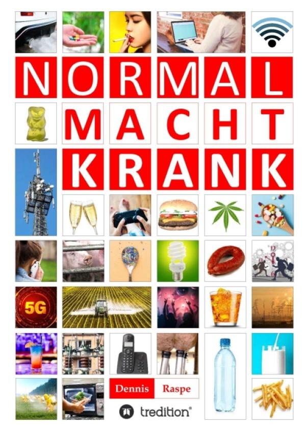 NORMAL MACHT KRANK - Über moderne Zivilisationskrankheiten