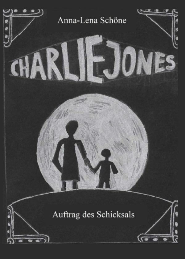 Charlie Jones - in neuem Fantasyschmöker lernt ein Waisenjunge die Magie kennen