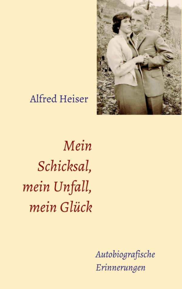 Mein Schicksal, mein Unfall, mein Glück - autobiografische Lebensgeschichte