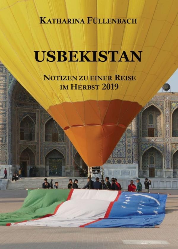 USBEKISTAN - Notizen zu einer Reise im Herbst 2019