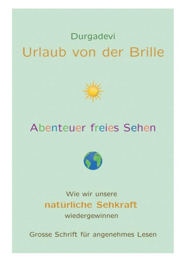 Urlaub von der Brille - Das Abenteuer des freies Sehens