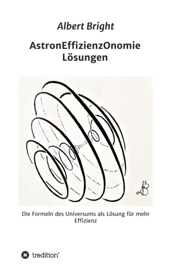 AstronEffizienzOnomie - Die Formeln der Astronomie als Lösung für mehr Effizienz