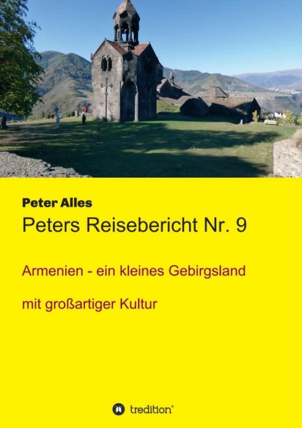 Peters Reisebericht Nr. 9 - Eine Reise durch Armenien 