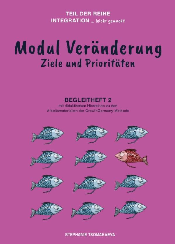 Modul Veränderung - Begleitheft 2 mit didaktischen Hinweisen zur GrowInGermany-Methode