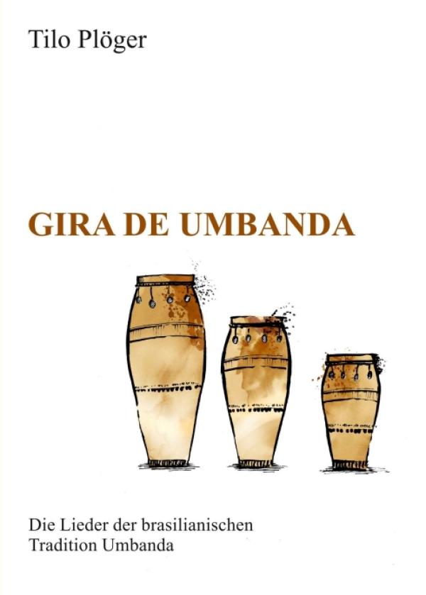 Gira de Umbanda - Die Lieder der brasilianischen Tradition Umbanda