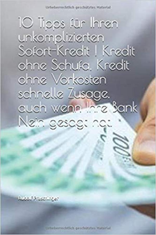 10 Tipps für den unkomplizierten Sofort-Kredit: