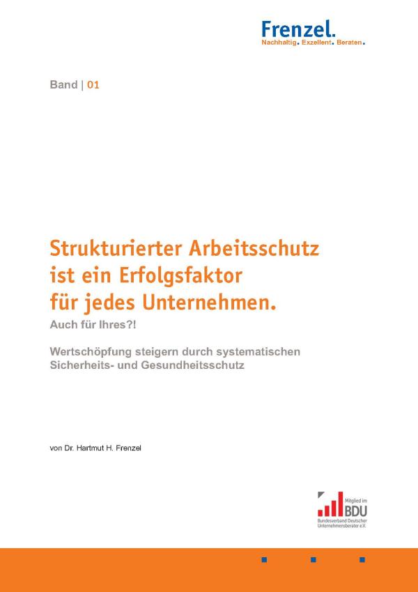 Strukturierter Arbeitsschutz ist ein Erfolgsfaktor für jedes Unternehmen