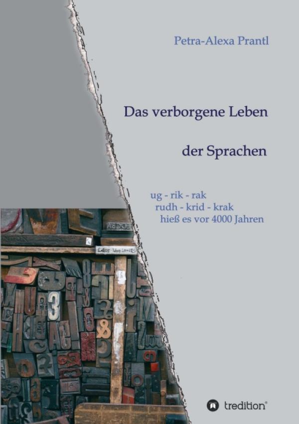 Das verborgene Leben der Sprachen - Hinter den Kulissen der sprachlichen Entwicklung