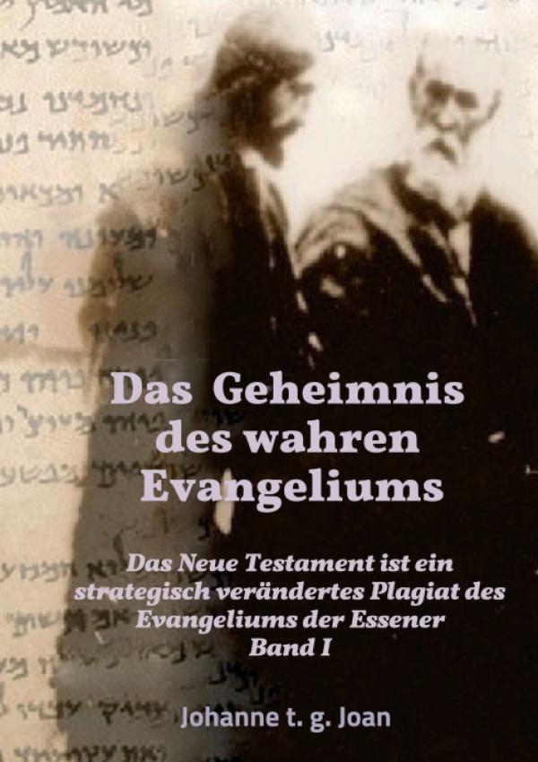 Das Geheimnis des wahren Evangeliums - Über das Evangelium der Essener 