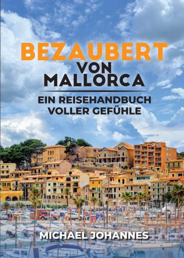 Bezaubert von Mallorca - ein Geschichtenband, der die Magie Mallorcas heraufbeschwört