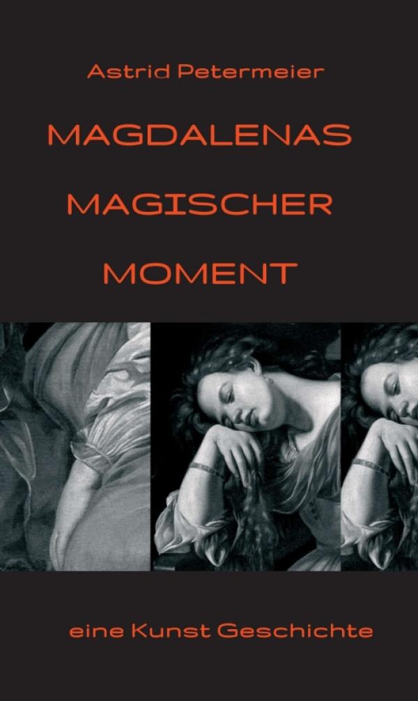 Magdalenas Magischer Moment - eine Kunst-Geschichte