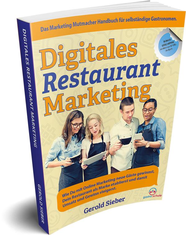 Digitales Restaurant Marketing. Das online Marketing Handbuch für selbständige Gastronomen.