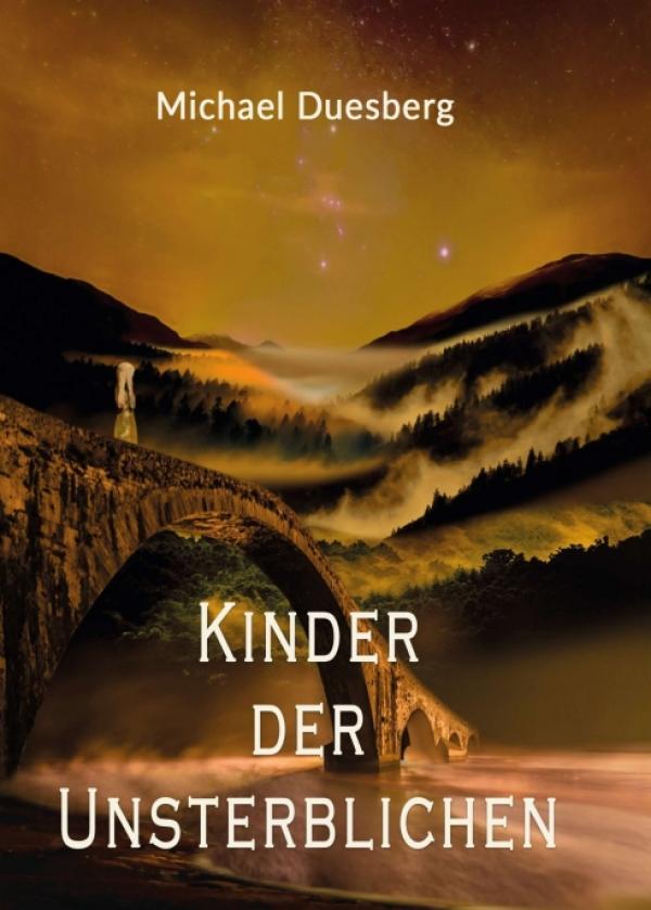 KINDER DER UNSTERBLICHEN - anregende Fantasy-Geschichte 