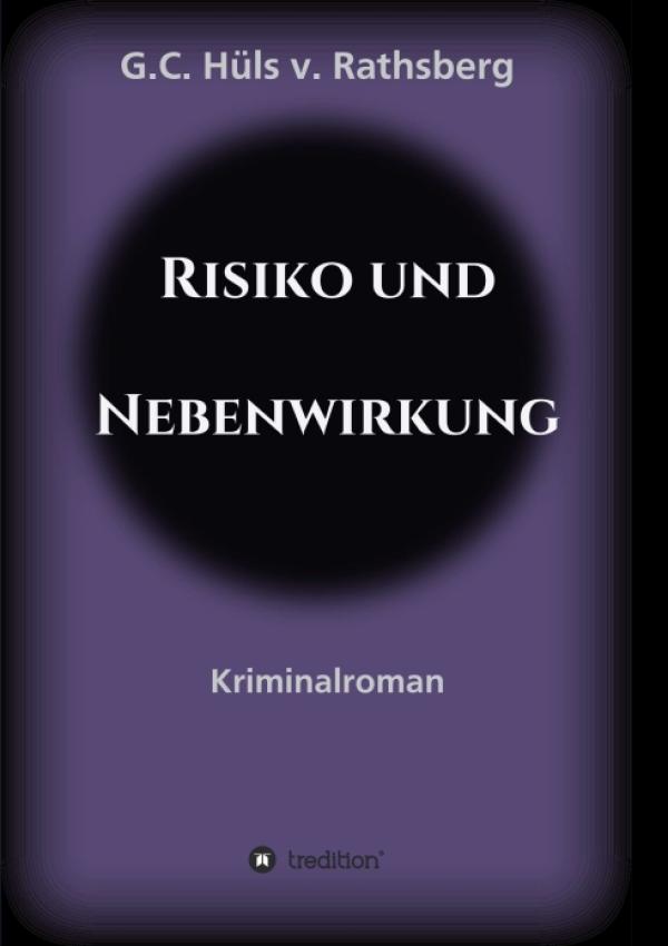 Risiko und Nebenwirkung - Spannender Kriminalroman