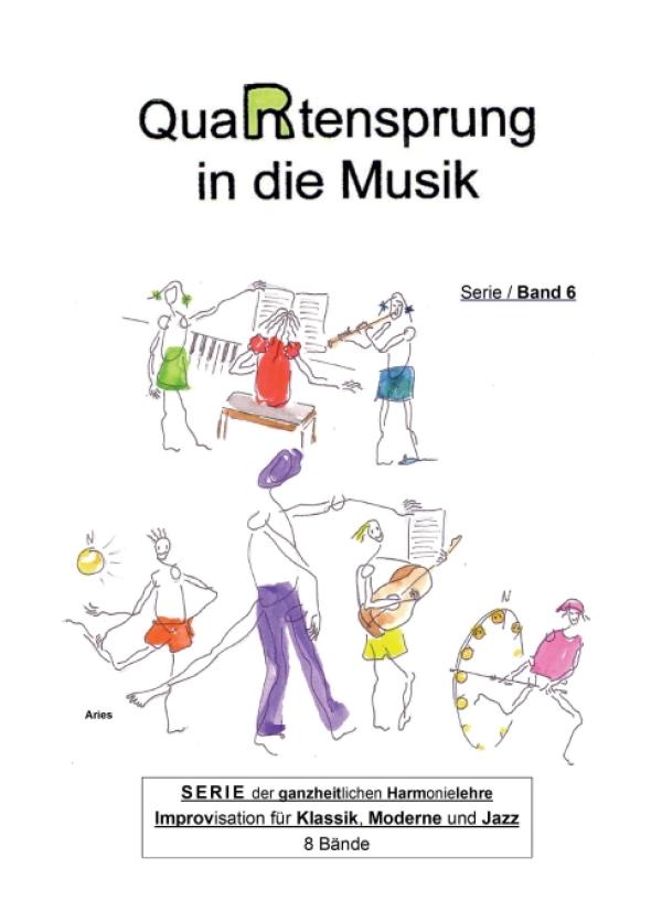 QuaRtensprung in die Musik - Improvisation für Klassik, Moderne und Jazz (Band 6)