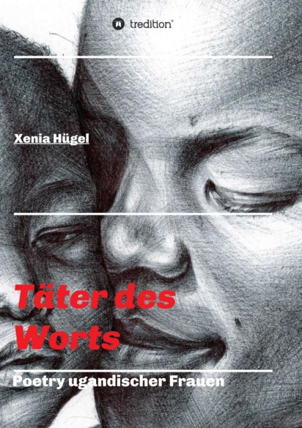 Täter des Worts - Poetry ugandischer Frauen