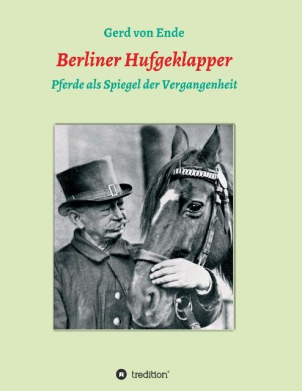 Berliner Hufgeklapper - Pferde als Spiegel der Vergangenheit