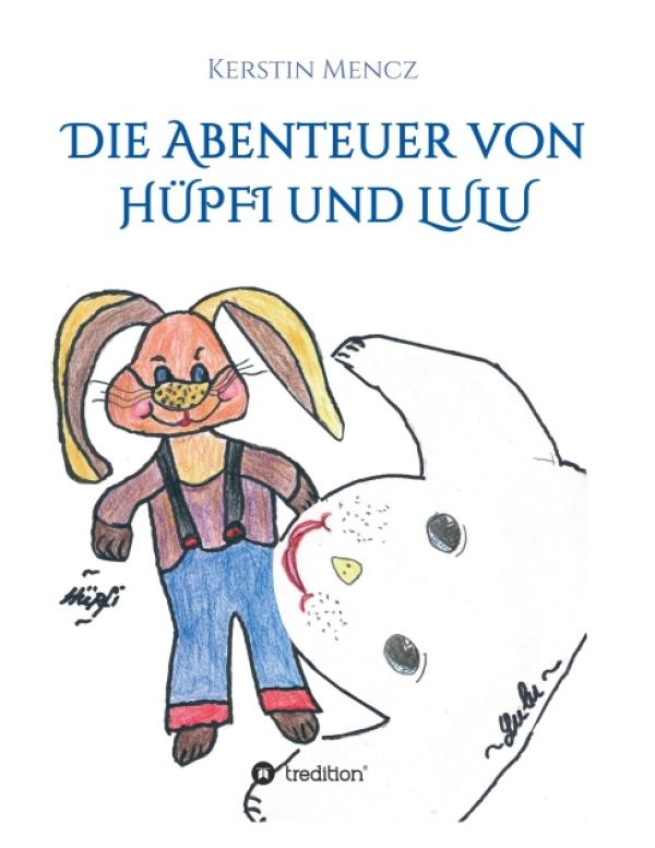 Die Abenteuer von Hüpfi & Lulu - Liebevoll illustriertes Kinderbuch