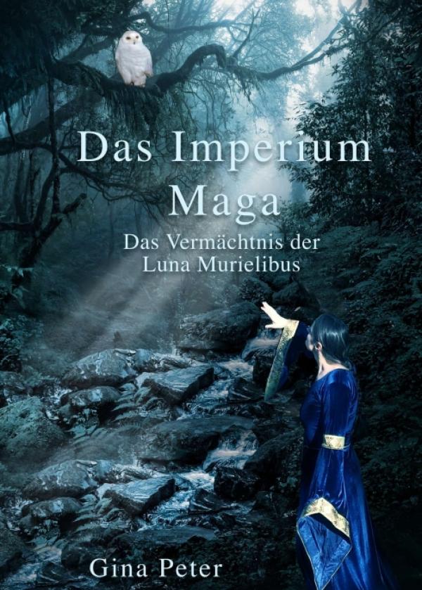 Das Imperium Maga - Das Vermächtnis der Luna Murielibus