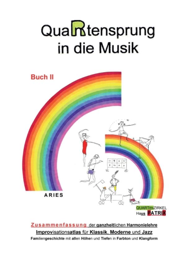 QuaRtensprung in die Musik - Zusammenfassung der ganzheitlichen Harmonielehre (Buch 2)