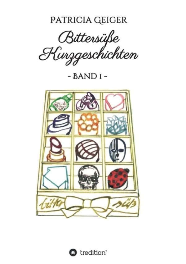 Bittersüße Kurzgeschichten - Band 1