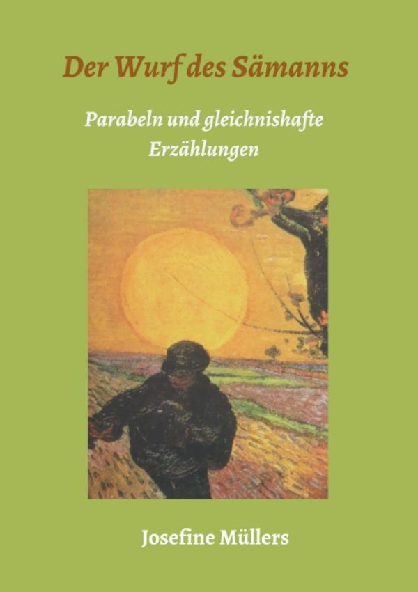 Der Wurf des Sämanns - Parabeln und gleichnishafte Erzählungen