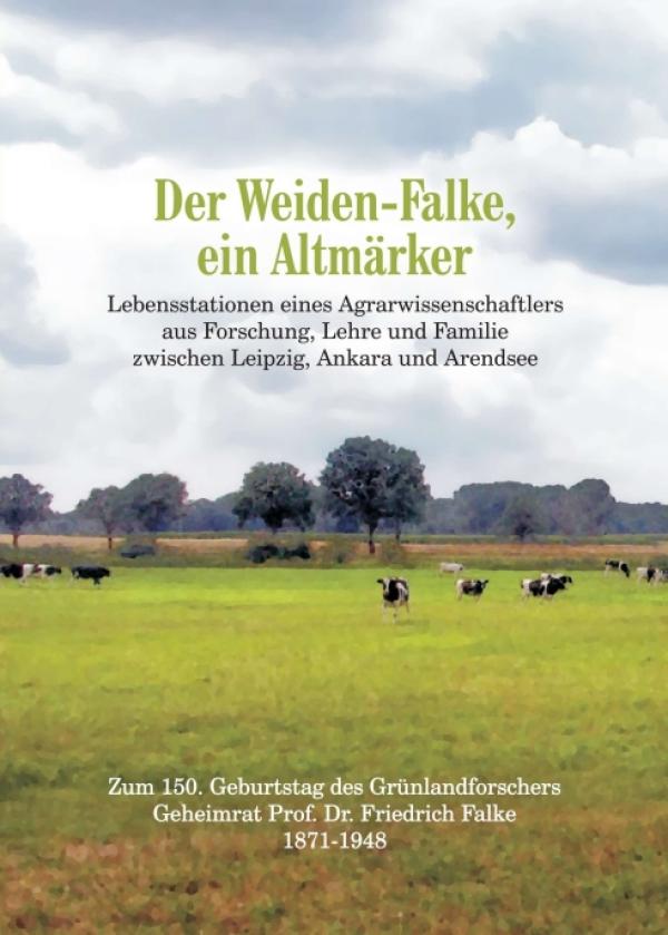 Der Weiden-Falke, ein Altmärker - packendes Werk widmet sich dem Leben des Forschers Prof. Dr. Friedrich Falke