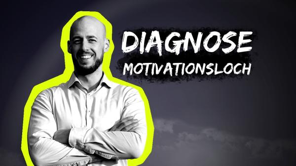 Diagnose: Motivationsloch! Bist auch du betroffen?