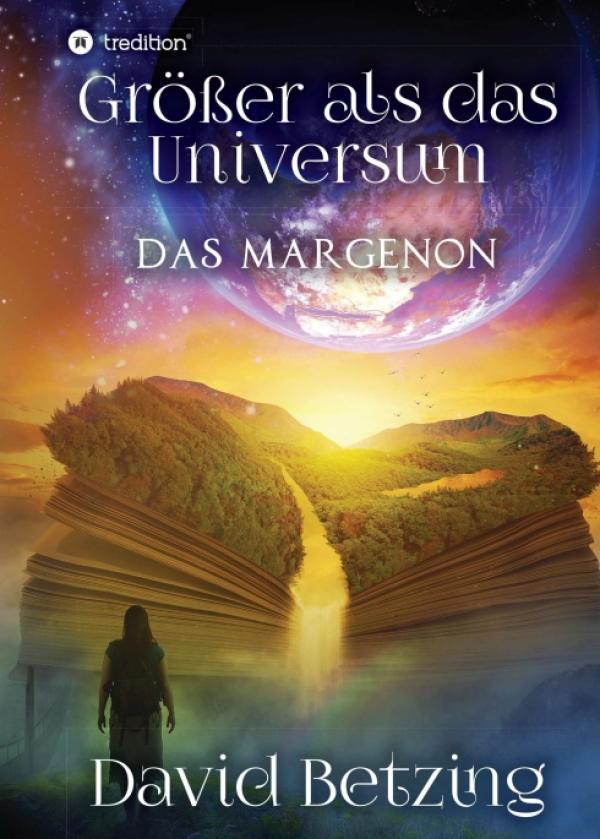 Größer als das Universum: Das Margenon - Spannender Fantasy-Roman