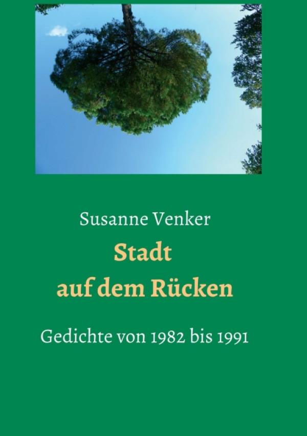 Stadt auf dem Rücken - Gedichte von 1982-1991