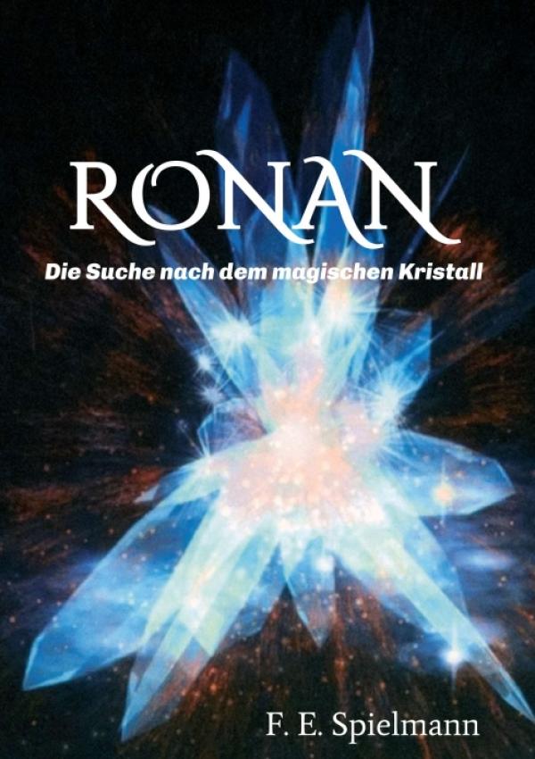 Ronan - Die Suche nach dem magischen Kristall