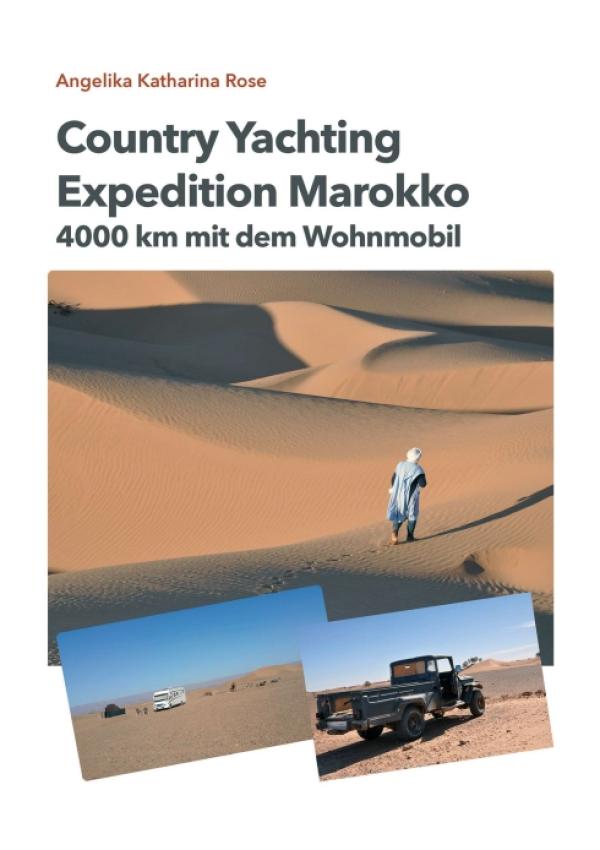 Country Yachting - Expedition Marokko: ein Wohnmobil-Abenteuer ohne Allrad!