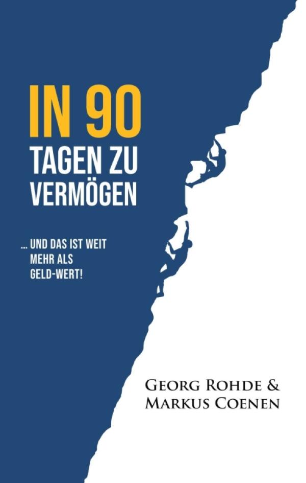 IN 90 TAGEN ZU VERMÖGEN - Ratgeber erzählt eine Geschichte über Vermögen, Mentorship und Unternehmertum