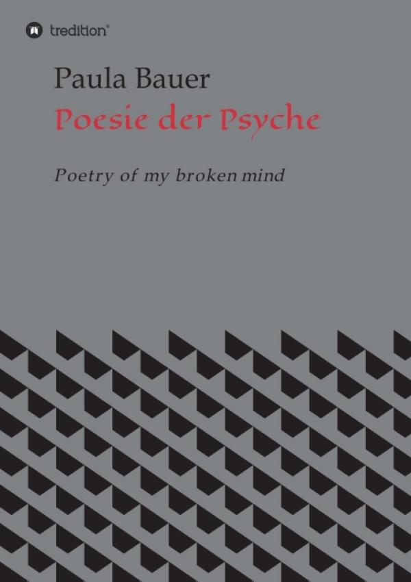 Poesie der Psyche - Gefühlsgeladene Gedichte