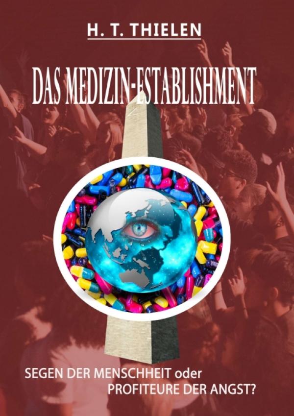 DAS MEDIZIN-ESTABLISHMENT - Ein kritischer Blick auf die deutsche Gesundheit