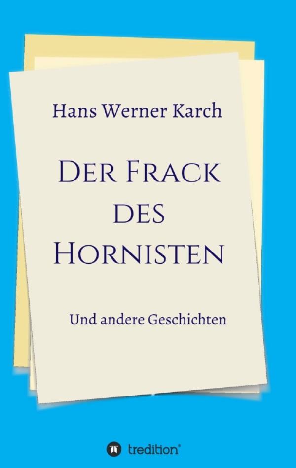 Der Frack des Hornisten - Über das Zusammenleben der Menschen