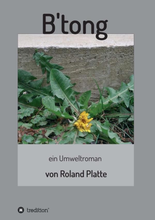 B'tong - der Umweltroman setzt sich mit dem Verhältnis zwischen Mensch und Natur auseinander