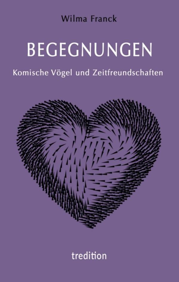 BEGEGNUNGEN - Komische Vögel und Zeitfreundschaften