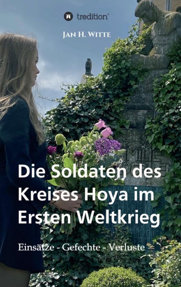 Die Soldaten des Kreises Hoya im Ersten Weltkrieg - Regionale Militärgeschichte