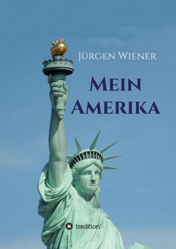 Mein Amerika - Erfahrungen eines Amerikaliebhabers